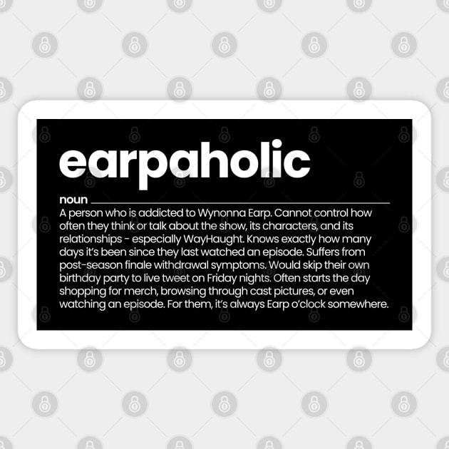 Earpaholic Definition - Wynonna Earp Addict Sticker by viking_elf